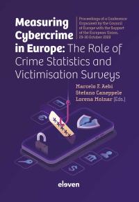 Measuring cybercrime in Europe: The role of crime statistics and victimisation surveys