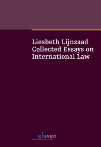 Liesbeth Lijnzaad: Collected Essays on International Law