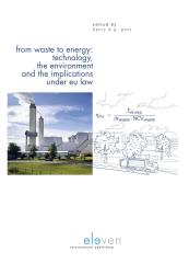 From Waste to Energy: Technology, the Environment and the Implications under EU Law