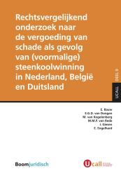 Rechtsvergelijkend onderzoek naar de vergoeding van schade als gevolg van (voormalige) steenkoolwinning in Nederland, België en Duitsland