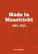 Made in Maastricht 1981-2021